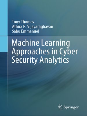 cover image of Machine Learning Approaches in Cyber Security Analytics